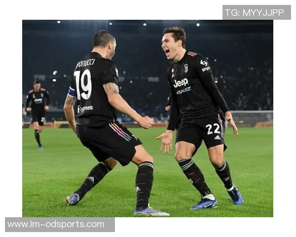 尤文图斯在预算有限情况下锁定基耶萨与明格萨以增强球队实力 尤文图斯在预算有限情况下锁定基耶萨与明格萨以增强球队实力